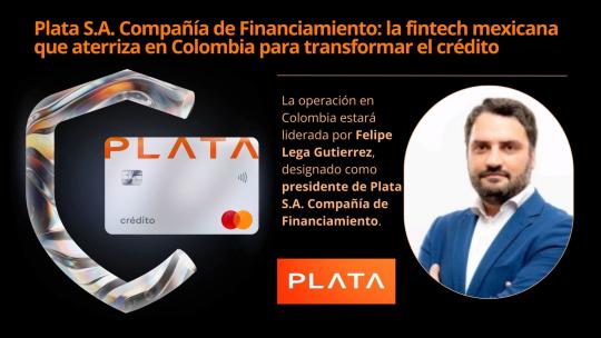 Plata S.A. Compañía de Financiamiento: la fintech mexicana que aterriza en Colombia para transformar el crédito