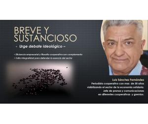 Falta integralidad para defender la esencia del sector cooperativo